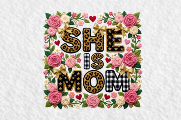 She is Mom Floral Bow Embroidery PNG